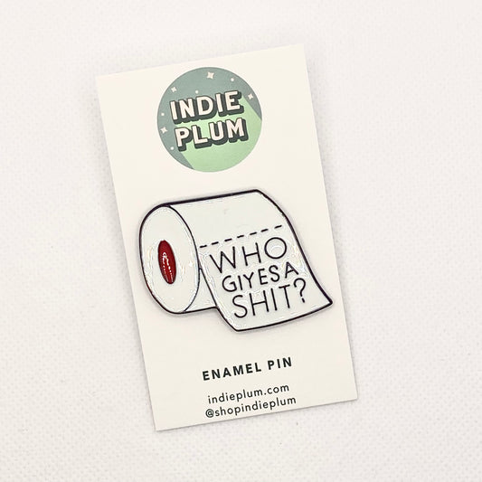 Who Gives A Sh*t Toilet Paper Pin