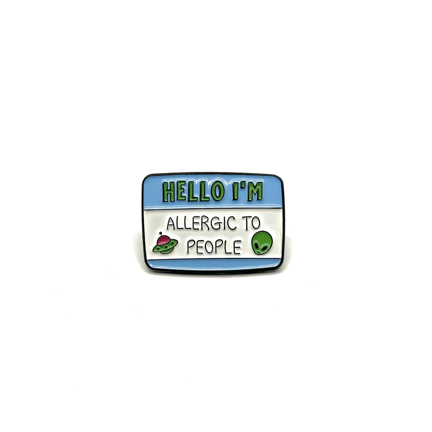 Hello I'm Allergic To People Pin