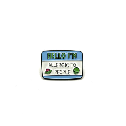 Hello I'm Allergic To People Pin